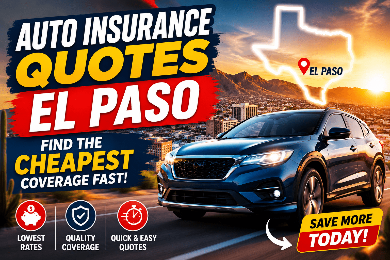 Auto Insurance Quotes El Paso Find the Cheapest Coverage Fast