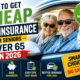How to Get Cheap Car Insurance for Seniors Over 65 in 2026