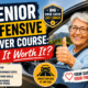Senior Defensive Driver Course: Is It Worth It?